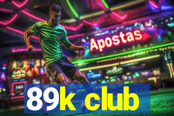 89k club